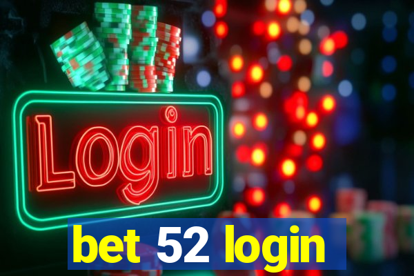 bet 52 login